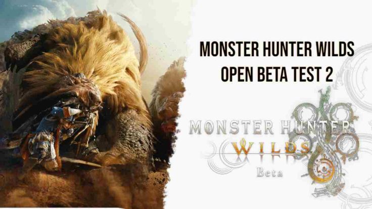 Monster Hunter Wilds Open Beta Test 2